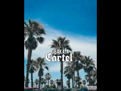 Gbakata - Cartel  (Music Official Audio) (Unreleased)