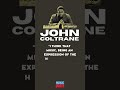 John Coltrane: The Evolution of Jazz | Quote
