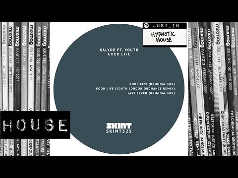 HOUSE: Kalyde ft YOUTH - Good Life [SKINT]
