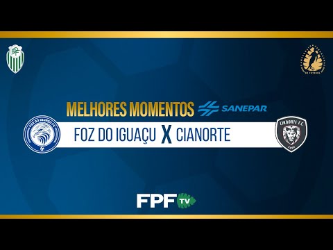 Melhores Momentos | Foz do Iguaçu 3X2 Cianorte | PARANAENSE 2026 | Rodada 5