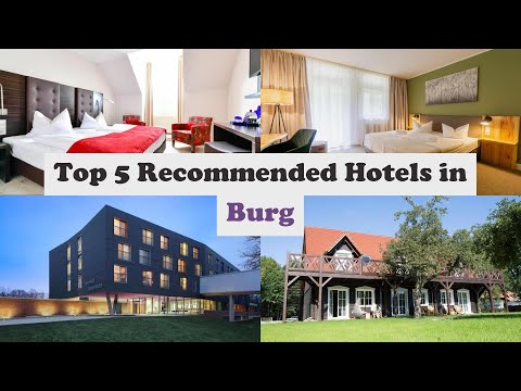 Top 5 Recommended Hotels In Burg | Best Hotels In Burg