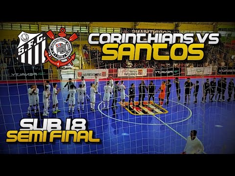SEMI FINAL sub 18 - CORINTHIANS vs SANTOS