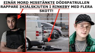 D*0*DSPATRULLEN &quot;DUMLE&quot; IHJ*A*LSKJUTEN i RINKEBY *EINÁR M0RDMISSTÄNKT*