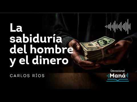 Devocional │ La Sabiduría del HOMBRE y el DINERO