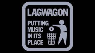 Lagwagon - Burn That Bridge When We Get To It (Putting Music in its Place Version)