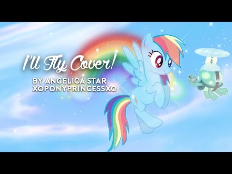 I'll Fly Cover By: Princess Fluttershy (Angelica Star) ♡
