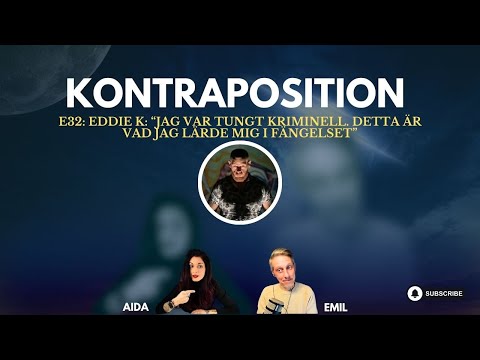 E32: Eddie K - F.d tung kriminell:  "När samhället misslyckas – det här kan göras på riktigt"