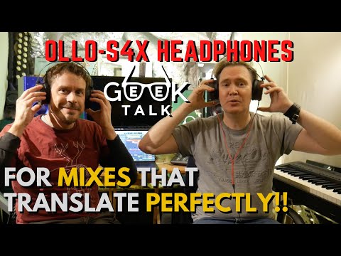 Mixing/Reference Headphones: Ollo S4X - Perfect Translation | GeeK Talk