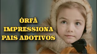 ÓRFÃ IMPRESSIONA PAIS ADOTIVOS | O DOM SECRETO | Filmes românticos - Séries e novelas