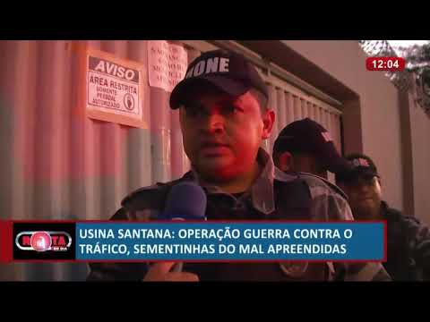 ROTA DO DIA 21 06  Guerra contra o traÌfico na Usina Santana