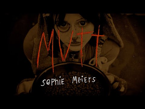 sophie meiers - "mutt" (lyric video)