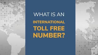 What are International toll-free numbers?