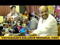 വിദ്യാസാഗർ ലൈവിൽ മ്യൂസിക് റിഹേർസൽ നട