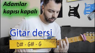ADAMLAR - KAPISI KAPALI (GİTAR DERSİ)