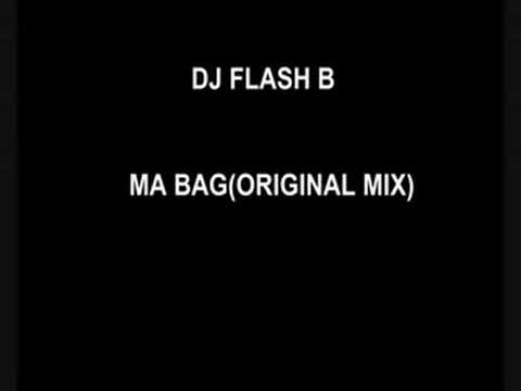 DJ FLASH B - MA BAG(MAIN MIX)