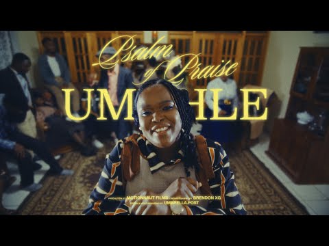 Psalm of praise - Umuhle Official Video