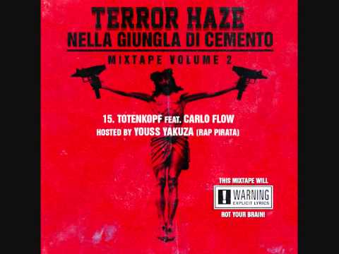 15. TERROR HAZE - Totenkopf ft. Carlo Flow / Hosted by Youss Yakuza
