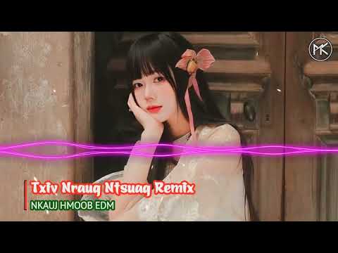 Txiv Nraug Ntsuag Remix - Yasmi Ft JN Vang | Styles Huy PT 2026 x Nkauj Hmoob EDM