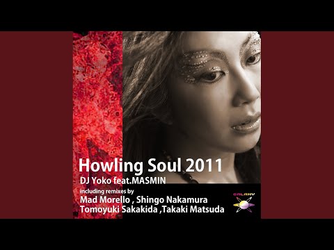 Howling Soul 2011 (Shingo NAKAMURA Remix Dub)