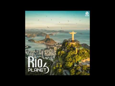Planet 6 - Rio (Original Mix)