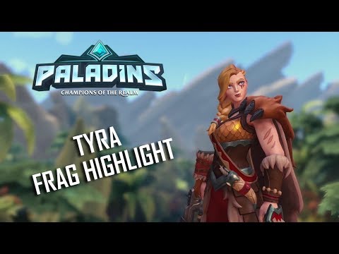 [PALADINS] TYRA FRAG HIGHLIGHT