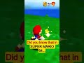 Did You Know That In Super Mario 64