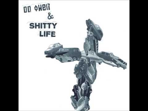 DD OWEN & SHITTY LIFE - Nobody Cares (Goodbye Boozy/Welcome In The Shit ) [2016]