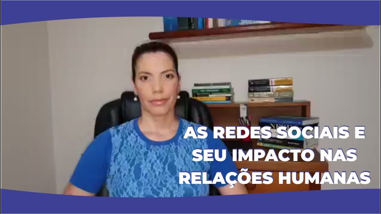 AS REDES SOCIAIS E SEU IMPACTO NAS RELAÇÕES HUMANAS" apresentado no CAED-JUS 2021
