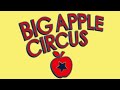 Big Apple Circus Part 6 Lincoln Center New York