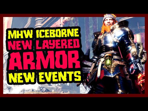 New Layered Armor, New Events - Monster Hunter World Iceborne