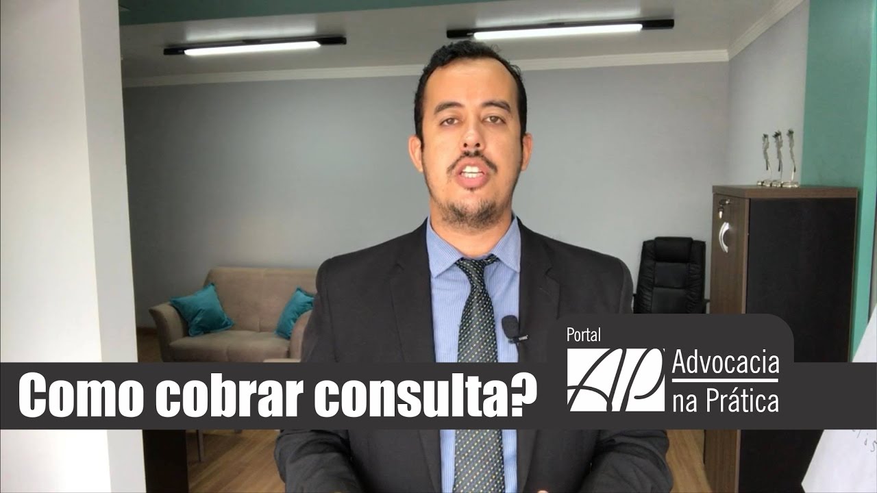 [Advocacia na Prática] Como cobrar consulta