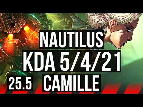 NAUTILUS vs CAMILLE (TOP) | 5/4/21 | EUW Master | 25.5