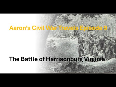 Battle of Harrisonburg (Chestnut Ridge/Good's Farm) Virginia - Aaron's Civil War Travels Episode 9