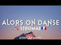 Stromae - Alors on Danse English/French (lyrics)