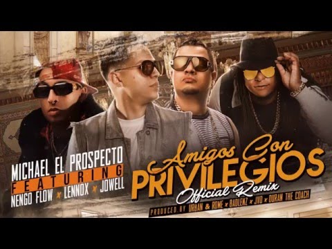 Amigos Con Privilegios Remix Michael Ft Ñengo Flow , Lennox & Jowell