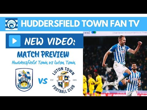 Huddersfield Town Vs Luton Town EFL Championship Match Preview