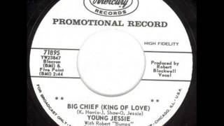 young jessie - big chief ( king of love )..