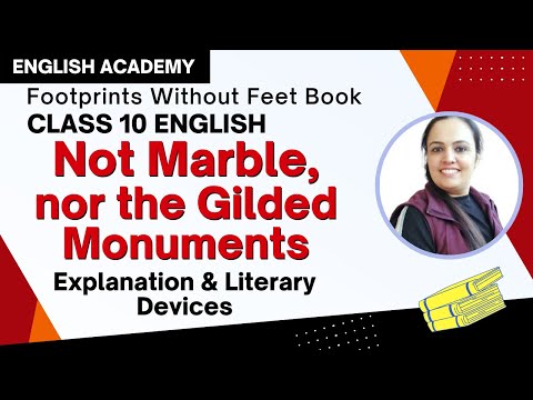 Not Marble Nor the Gilded Monuments Explanation, Literary devices, meanings - CBSE Class 10