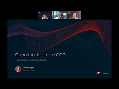 GESS Talks Webinar 40 - Opportunities in the GCC: Market Intelligence for Education Suppliers