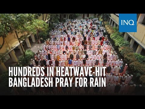 Hundreds in heatwave-hit Bangladesh pray for rain