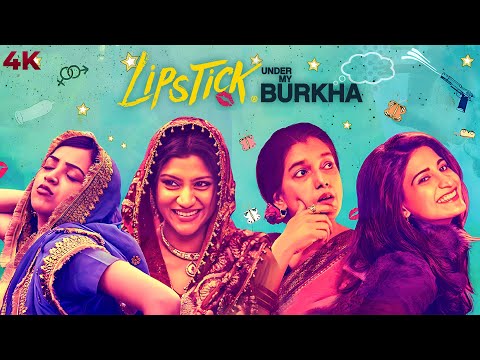 Lipstick Under My Burkha Full Movie (4K) Ratna Pathak & Konkona Sen Sharma | Aahana Kumra |  Plabita
