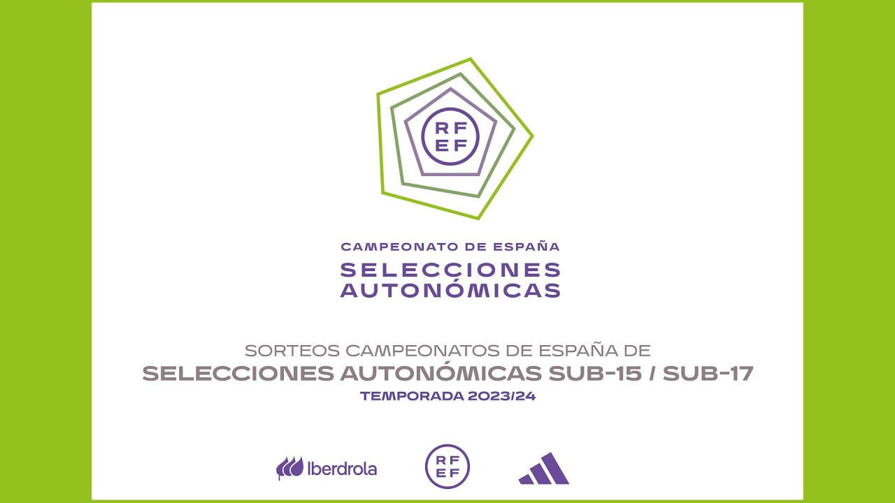 🚨DIRECTO🚨 Sorteo Campeonato de España Selecciones Autonómicas sub-15 y sub-17. 2023/24 | 🔴 RFEF