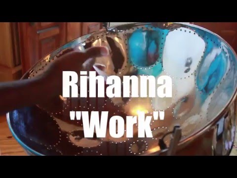 Rihanna - Work  (Steelpan Cover)