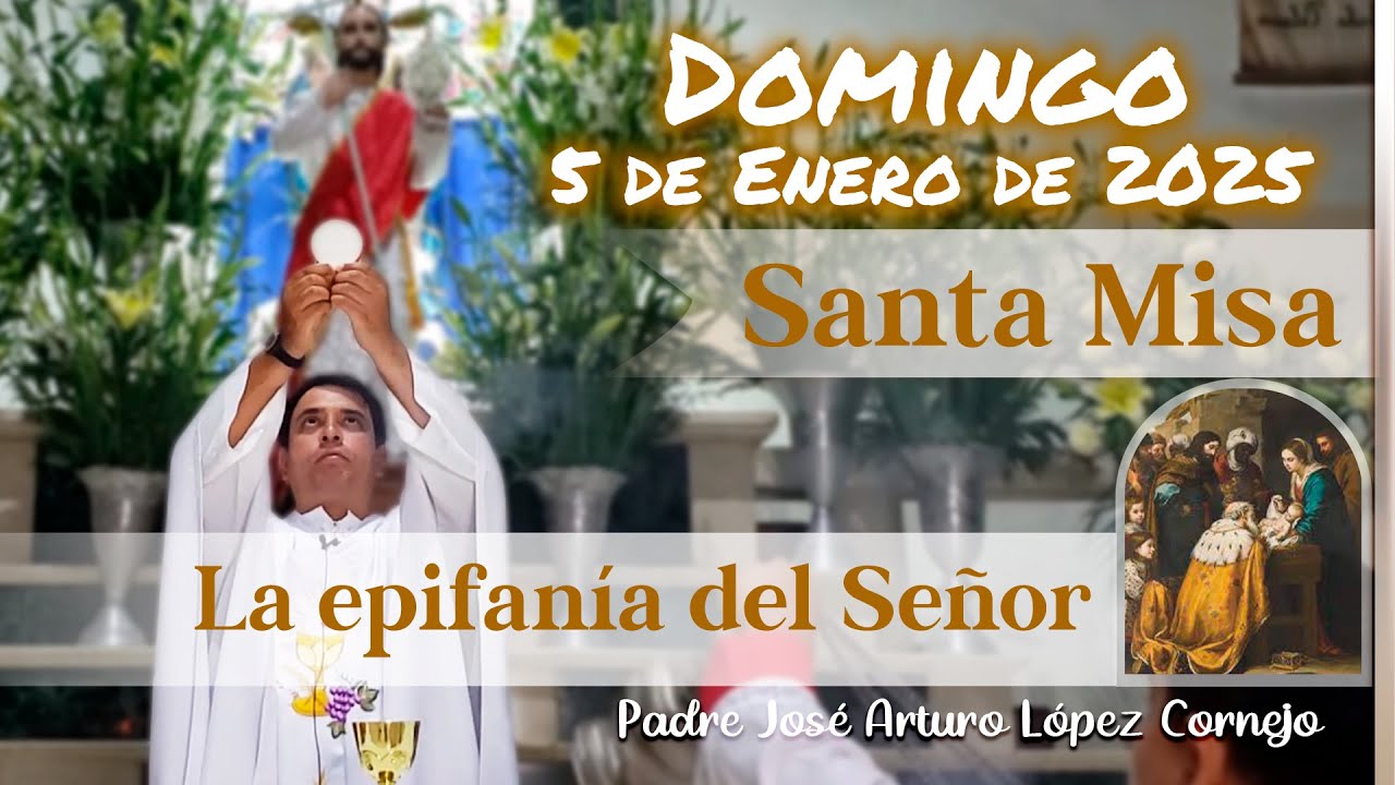 ✅ MISA DE HOY domingo 5 de Enero 2025 - Padre Arturo Cornejo