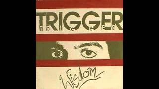 Trigger - Wisdom (Uproar Mix)