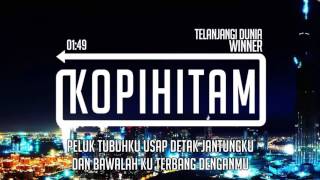 Download lagu Lyric Telanjangi Dunia - Winner [ Audio Spectrum ] mp3
