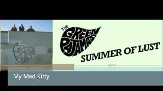 The Green Pajamas - My Mad Kitty (She Used to Love Me)