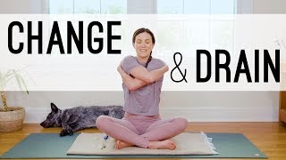 Yoga For Change And Drain