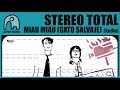 STEREO TOTAL - Miau Miau (Gato Salvaje) [Audio]