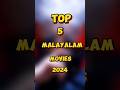 Top 5 Malayalam Movies 2024 Must Watch Shorts Movies